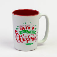 Tall Christmas quote mug "Have a Holly Jolly Christmas" with red inside