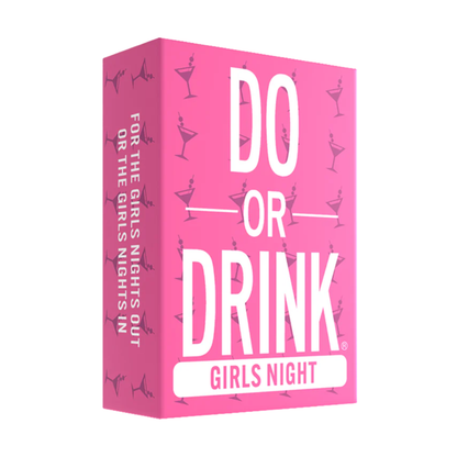 DO OR DRINK - Girls Night Edition
