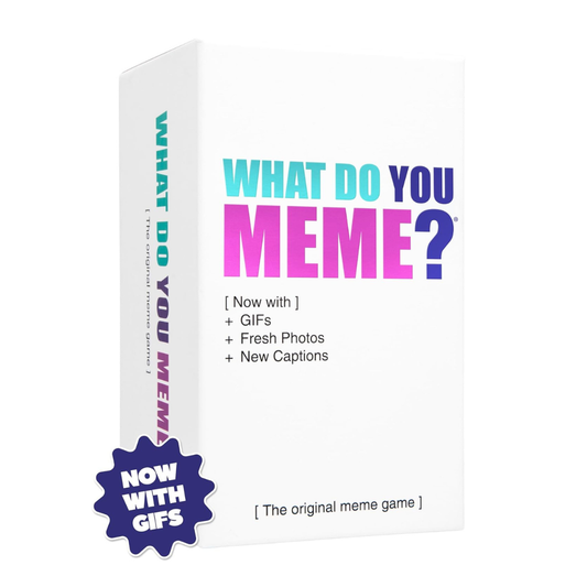 WHAT DO YOU MEME?